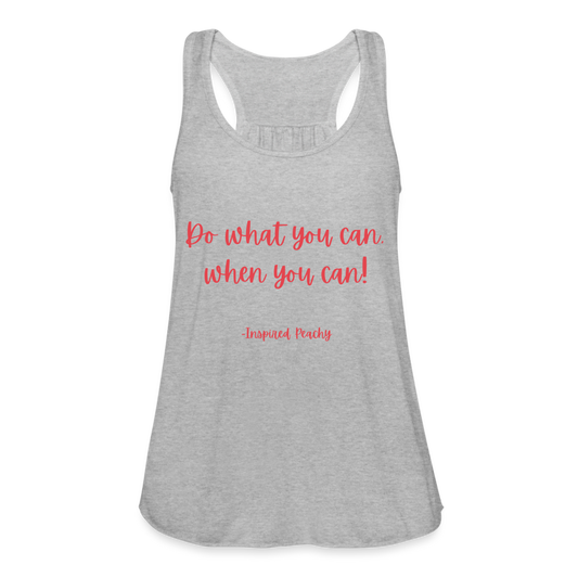 Do what you can Women's Flowy Tank Top by Bella - heather gray